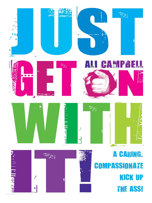 Title details for Just Get on with It by Ali Campbell - Wait list